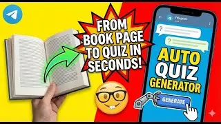 🚀 Auto Quiz Generator: Convert Book Pages to Telegram Quizzes in Seconds! (AI Hack)