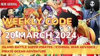 WEEKLY GIFT CODE : 20 MARCH 2024 | ISLAND BATTLE /ETERNAL WAR/ PIRATE BATTLE