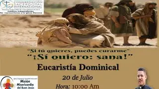 🎥🔴 EN VIVO EUCARIST&Iacute;A DOMINICAL / 20 JULIO 2025 PRESIDE PADRE EDWARD FDO PINZ&Oacute;N SACERDOTE EXORCITA