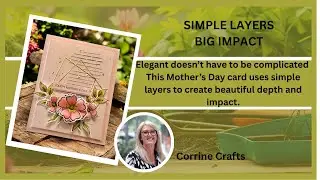Let Me Show You How to Make This Elegant Mother’s Day Card - Simple Layers, Big Impact