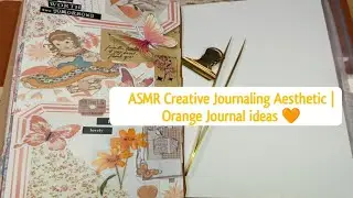 ASMR Creative Journaling Aesthetic | Orange Journal ideas 🧡