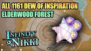 All 1161 Dew of Inspiration — Elderwood Forest — INFINITY NIKKI 2.0 (ITZALAND)