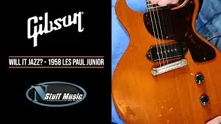 БУДЕТ ЛИ ЭТО ДЖАЗ? - Gibson 1958 Les Paul Junior