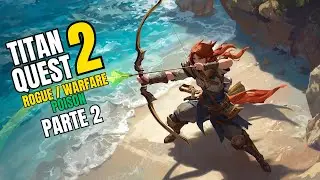 Titan Quest II: Build Inicial de Rogue + Warfare (Gameplay Silencioso &ndash; Early Access) - Parte 2
