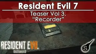 [TEASER]Resident Evil 7 - Vol 3. &ldquo;Recorder&rdquo;