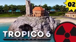 Tropico 6 - #02: Mehr Plantagen müssen her! ☢ [Lets Play - Deutsch]