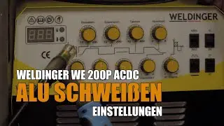 Aluminium Schweißen - Einstellungen Weldinger WE 200P ACDC
