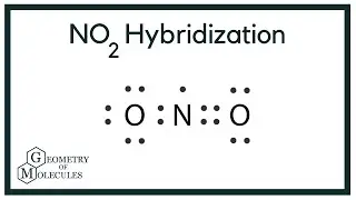 NO2 Hybridization (Nitrogen Dioxide)