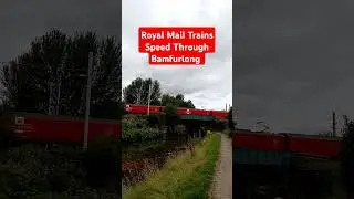 Royal Mail Trains Speed Through Bamfurlong