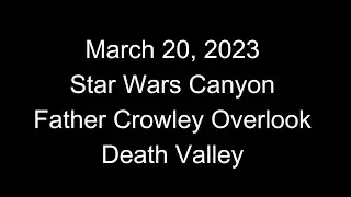 Star Wars Canyon   Death Valley March 2023