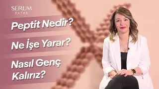 Peptit Nedir? Peptit Serum Ne İşe Yarar? Peptit Nasıl Kullanılır? Cilt Bakımı ve Peptit, Serum Extra