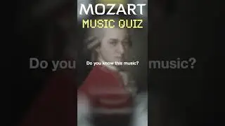 Mozart Music Quiz #1