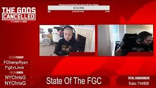 The Gods Cancelled Episode 1: State Of The FGC!!!