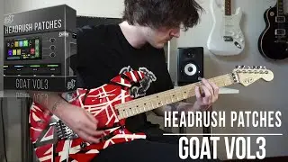 Headrush Patches | GOAT vol3 | Greatest Hits Medley
