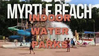 The 11 Best Indoor Water Parks in Myrtle Beach