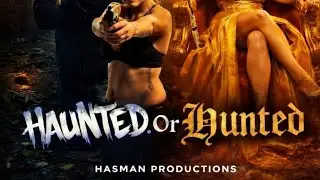 Haunted or Hunted -Dr.Jerr &copy;Hasman Productions