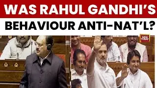 J.P. Nadda Slams Rahul Gandhi's 'Anti-National' Behaviour In Parliament Over Trade Deal Ruckus