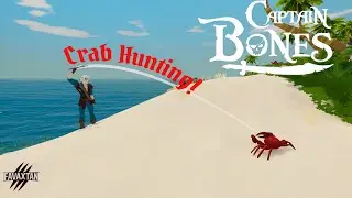 Crab hunting we will go! | Captain Bones: A Pirate's Journey | Gameplay Episode 9