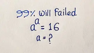 Only 1% Can Solve this Without Using Calculator | a^a =16 |