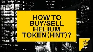 How to buy/sell Helium Token (HNT)? Crypto Beginners Guide - $HNT explained