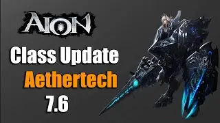 [Aion 7.6] Skills Changes - Aethertech