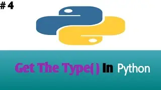 #4 Get the type in python | how to get the type in python