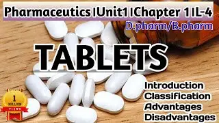 Tablets। Introduction। Classifiction । Advantages । Disadvantages । Pharmaceutics ।U-1।L-4।Pharmacy