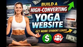 How to Build a High-Converting Website for Your Yoga School (Get More Student Leads) #websitedesign