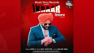 ਇਕਰਾਰ -Saini D   (Ikraar) // Beat Injector // Music Virus Records // New Punjabi Song 2025