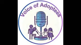 Advancing Adoption and Adoptee Advocacy
