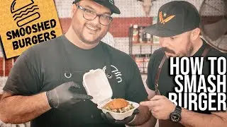 How to Master the SMASH Burger with Alex from Smooshed Burgers
