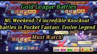 ML Weekend 74 incredible Gold League Matches || Pocket Fantasy, Evolve Legend