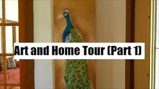 Art and Home Tour (Part 1)