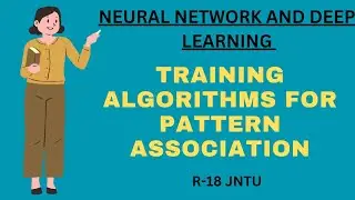 Training algorithms for pattern association | Neural network and deep learning | #jntu