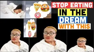 Spiritual Implications Of Eating In The Dream, How To Stop IT.