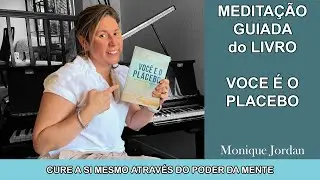 Medita&ccedil;&atilde;o Voc&ecirc; &eacute; o Placebo Dr.Joe Dispenza