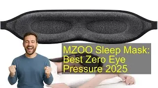 MZOO Sleep Mask: Best Zero Eye Pressure 2025