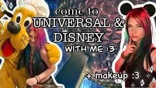 come w me to UNIVERSAL STUDIOS & DISNEY WORLD!! (+ makeup tutorial :3)