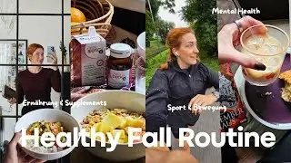 My Healthy Fall Routine + Herbstrezepte 🍂✨️Sport & Supplements - wie ich mich im Herbst fit halte