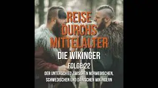 1.22 Die Wikinger - Die Unterschiede zwischen Norwegischen, Schwedischen und D&auml;nischen Wikingern