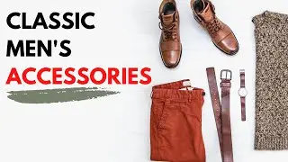 Classic Accessories for Men | Men&rsquo;s Best Fashion accessories 2022