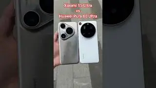 Huawei Pura 80 Ultra vs Xiaomi 15 Ultra 30x Zoom Photography Which is One Best? #photography