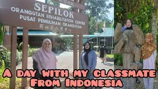 Seharian menemani classmateku Dari Indonesia