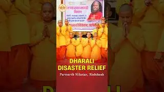 Dharali Disaster Relief by Parmarth Niketan #UttarakhandFloods #Himalayas #Dharali #Uttarkashi