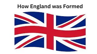The Formation of England: A Fascinating Journey Through Time