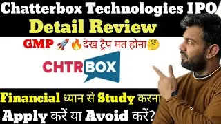 CHATTERBOX TECHNOLOGIES IPO | CHATTERBOX TECHNOLOGIES IPO REVIEW | APPLY OR AVOID ?