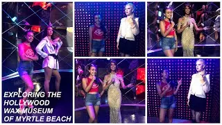 EXPLORING THE HOLLYWOOD WAX MUSEUM OF MYRTLE BEACH