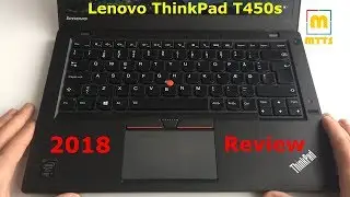 Lenovo Thinkpad T450s &mdash; один из лучших ультрабуков даже в 2018 году?