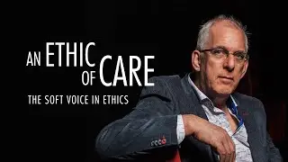 Interviews: An Ethic of Care - The Soft Voice in Ethics