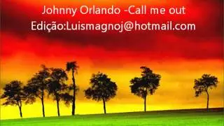 Johnny Orlando - Call me out